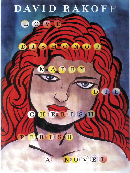 Title details for Love, Dishonor, Marry, Die, Cherish, Perish by David Rakoff - Available